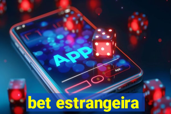 bet estrangeira